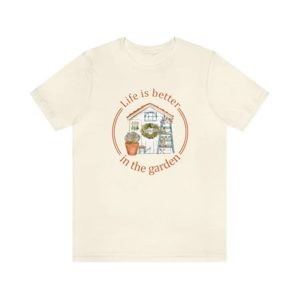 Life is Better In The Garden Short Sleeve Tee