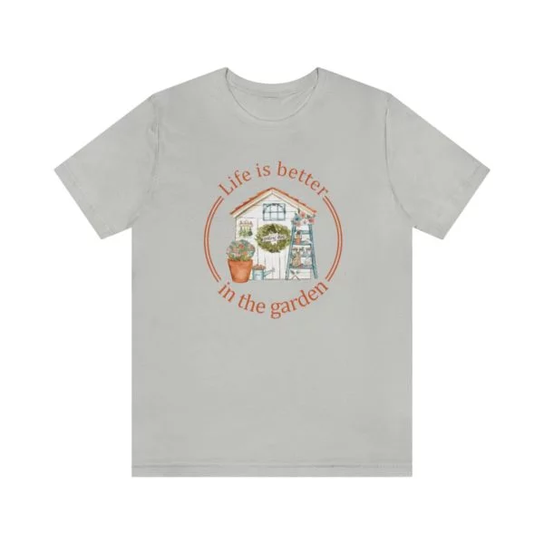 Life is Better In The Garden Short Sleeve Tee - Image 28