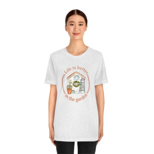 Life is Better In The Garden Short Sleeve Tee - Image 20