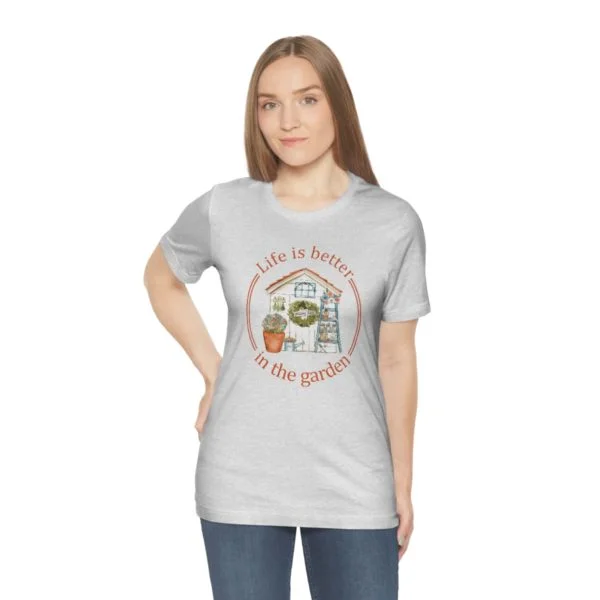 Life is Better In The Garden Short Sleeve Tee - Image 22