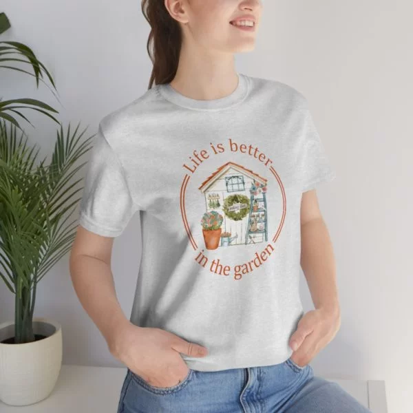 Life is Better In The Garden Short Sleeve Tee - Image 24