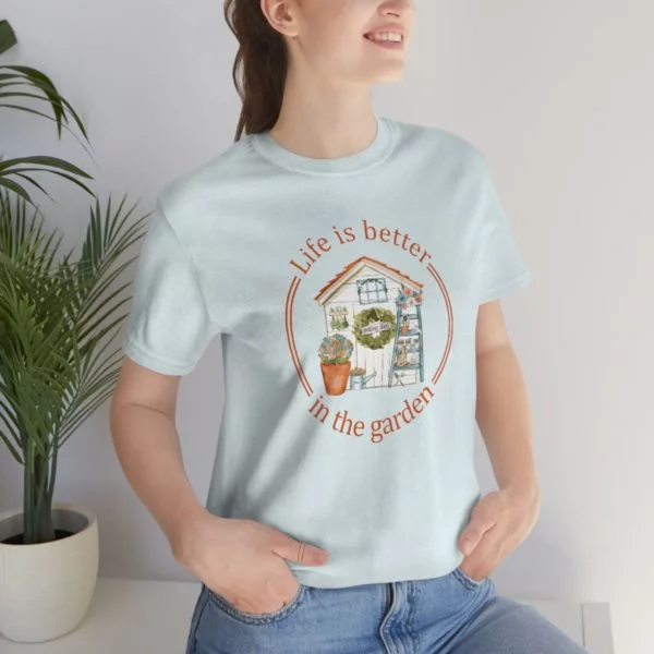 Life is Better In The Garden Short Sleeve Tee - Image 60